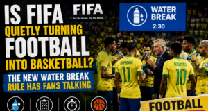 Is FIFA Quietly Turning Football Into Basketball? The New Water Break Rule Has Fans Talking